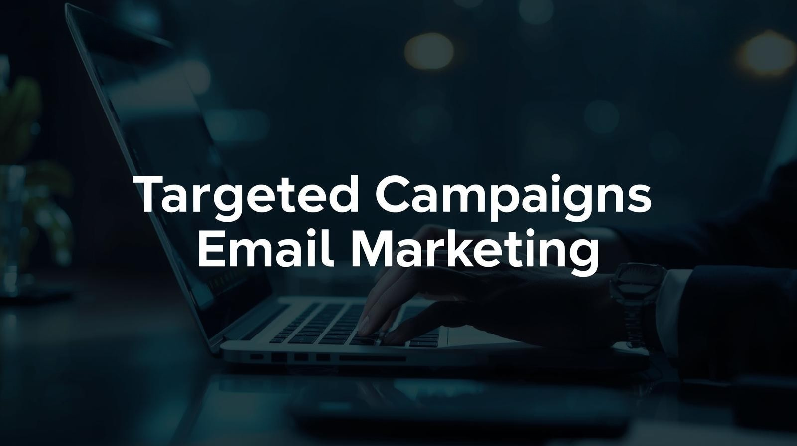 importance of email marketing campaigns